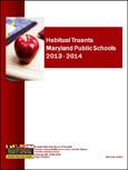 Maryland Public Schools Habitual Truants 2013 - 2014​