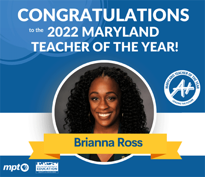 BriannaRoss-TOY20212022 Named 2021-22 Maryland Teacher of the Year