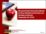 Maryland Public School Enrollment by Race/Ethnicity and Gender and Number of Schools September 30, 2015
