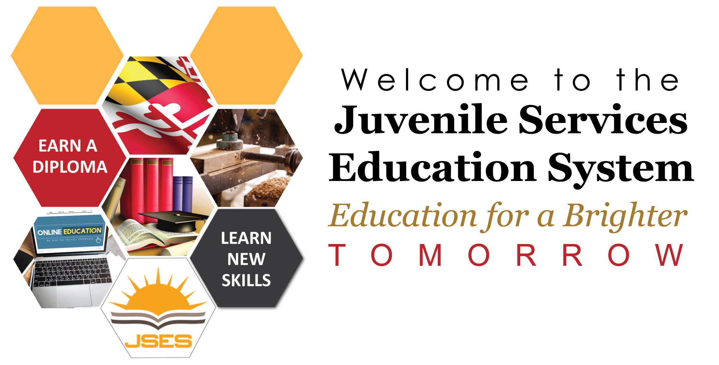 Welcome to the Juvenile Services Education System Education for a Brighter Tomorrow